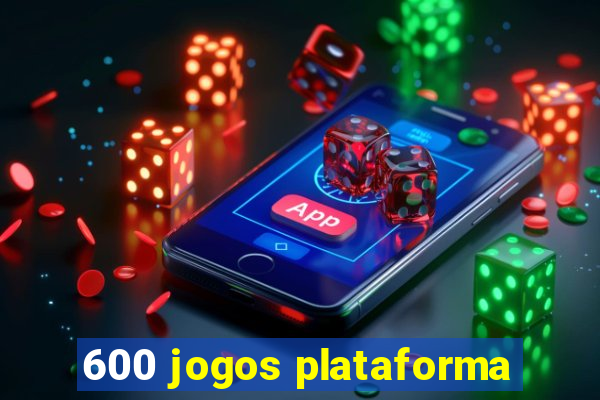 600 jogos plataforma